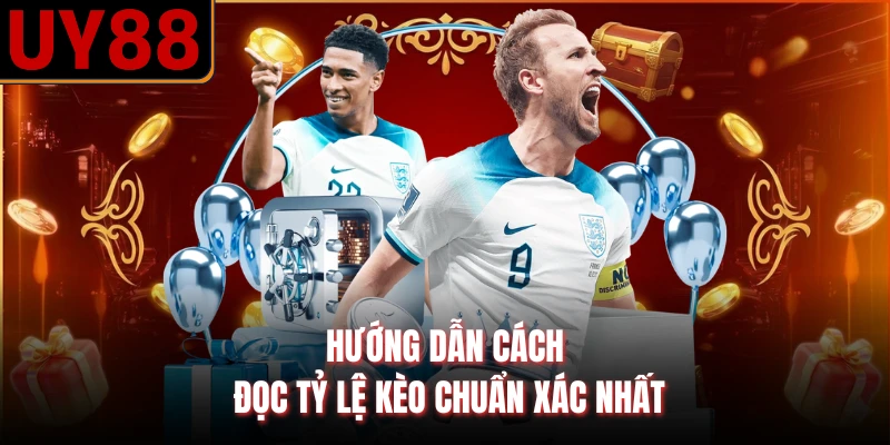 Hướng dẫn cách đọc tỷ lệ kèo chuẩn xác nhất